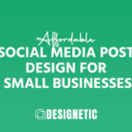 Affordable Social Media Post Design for Small Businesses