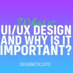 What is UI UX Design and Why is it Important