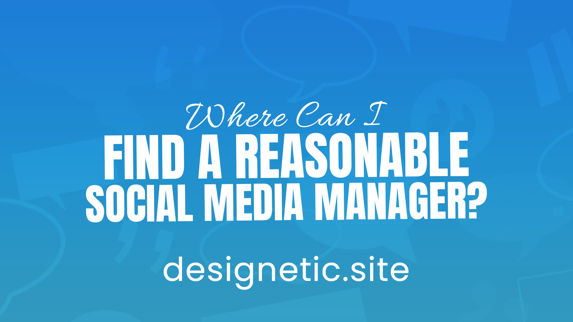 Where Can I Find a Reasonable Social Media Manager?